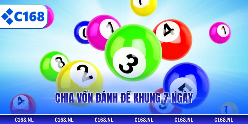 Chia vốn đánh đề khung 7 ngày